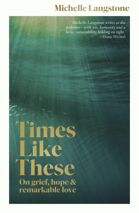 Times Like These: On grief, hope & remarkable love
